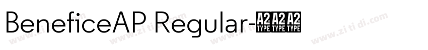 BeneficeAP Regular字体转换 BeneficeAP Regular字体转换